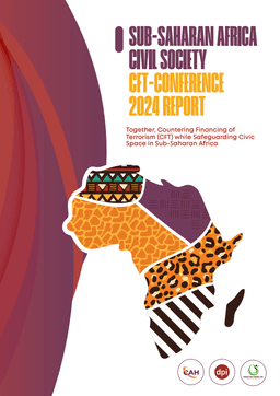CFT-Conference Report 2024: Together, Countering Terrorism Financing While Safeguarding Civic Space in Sub‐Saharan Africa
